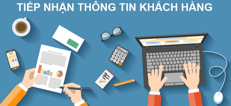 Tiếp nhận yêu cầu - thông tin từ khách hàng
